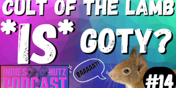 Cult of the Lamb IS GOTY?! | Indies Nutz 14
